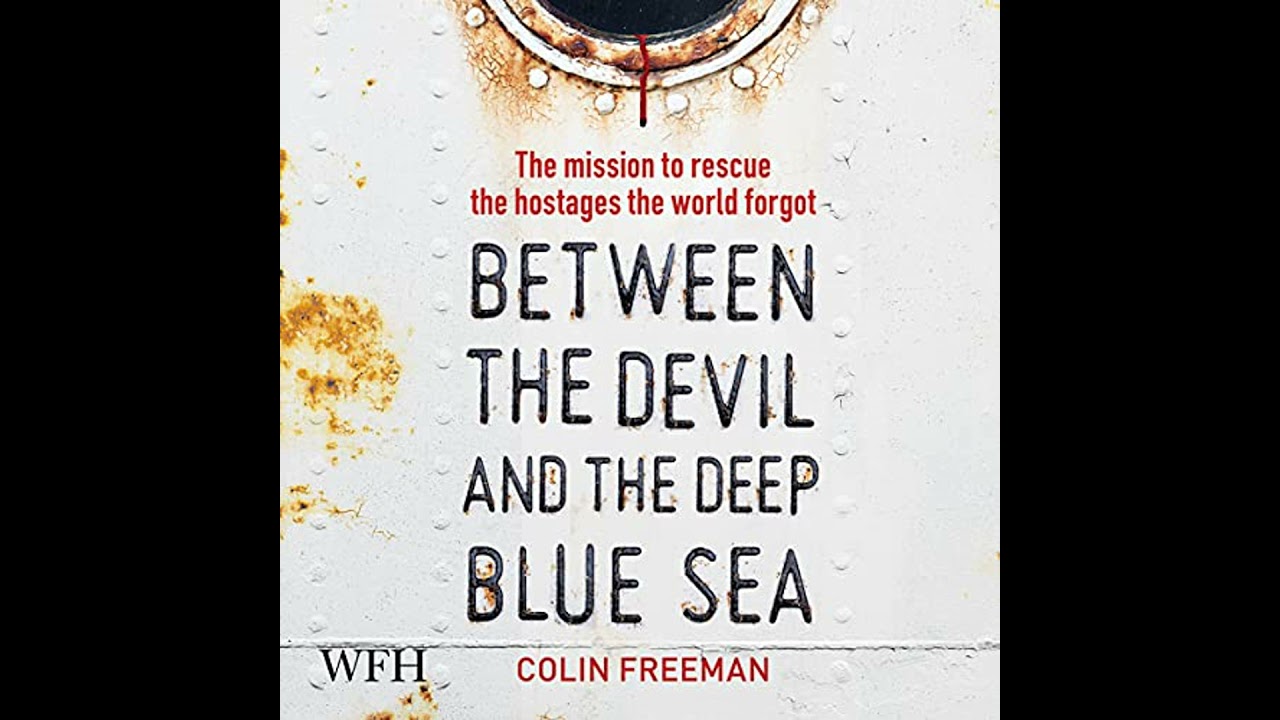 Between the Devil and the Deep Blue Sea: The mission to rescue the hostages the world forgot