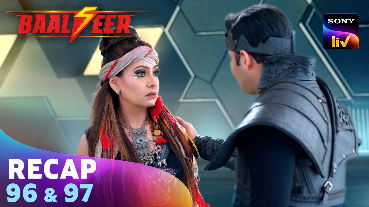 Baalveer Season 5 | Ep 96 & Ep 97 | RECAP | बालवीर 5