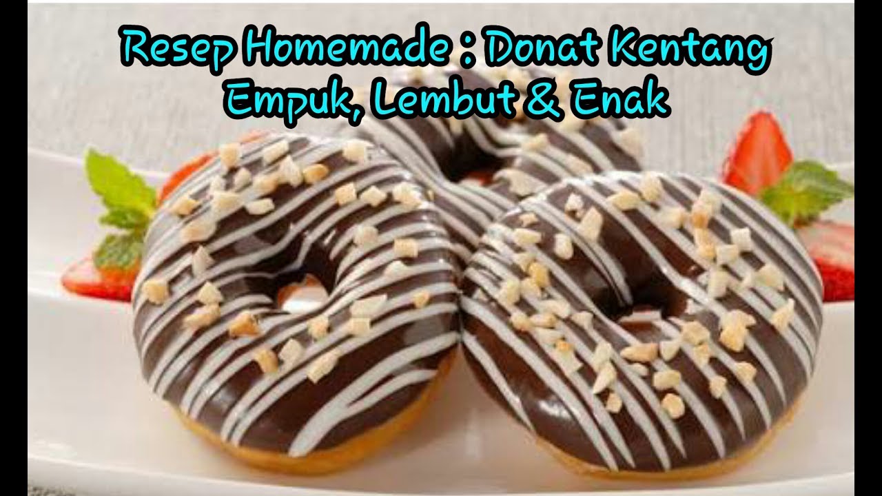 Cara Membuat Donat Kentang Empuk Dan Lembut