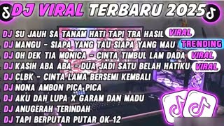 DJ TIKTOK TERBARU 2025-🎵DJ SU JAUH SA TANAM HATI TAPI TRA HASIL 🎵DJ MANGU - DJ TIA MONICA