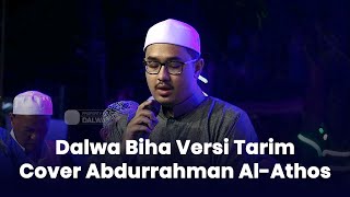 Dalwa Biha Versi Tarim Cover Habib Abdurrahman Al Athos | Opening Romadhoniyyah