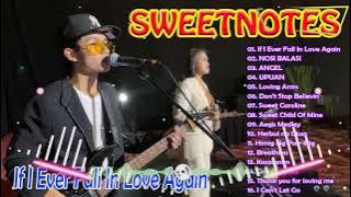 Sweetnotes Nonstop Collection 2024💓If I Ever Fall In Love Again | TOP 20 SWEETNOTES Cover Songs💓