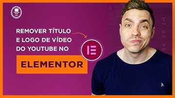 Como remover título e logo do vídeo do Youtube na página de vendas no Elementor