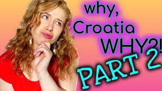 5 CONFUSING Things in CROATIA for Americans || PART 2 😱