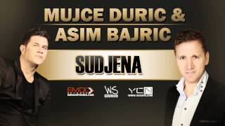 Mujce Duric & Asim Bajric  Sudjena