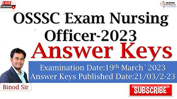 OSSSC Nursing Officer Exam-2023 II Answer Keys II Published II Sets-A/B/C/D/ Exam Date-19/03/2023