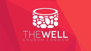 The Well Church London Service 19th May 2024  - Building on a solid foundation Parable