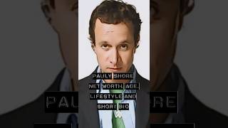 Pauly Shore Net Worth 2023, Age, Height, Lifestyle, and Biography #shorts #paulyshore