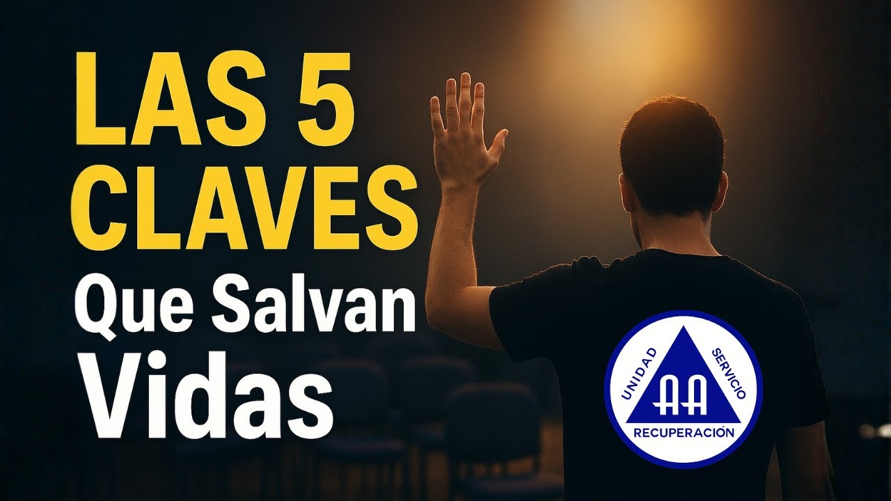 Cómo Practicar de Verdad los 12 Pasos: Las 5 Claves Que Salvan Vidas