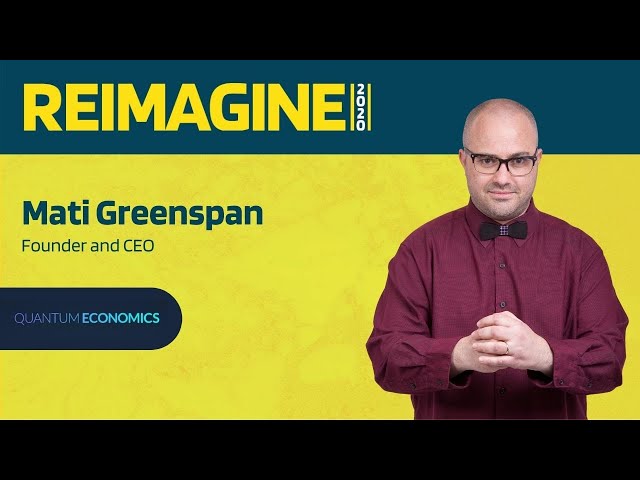 REIMAGINE 2020 v2.0 -  Mati Greenspan - Quantum Economics - Future of Investing