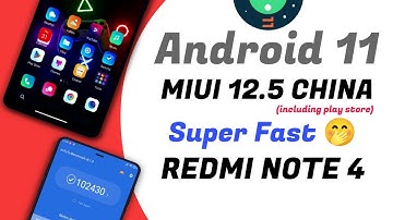 Super fast Android 11 MIUI 12.5 China 21.4.28 for Redmi Note 4, include playing store & fix proxy