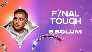Final Touch Turkey Episode 9 | TUGITO LIVE CLUB