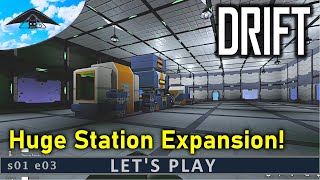 Huge Station Expansion! | Drift s01 e03