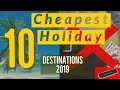 Top 10 Cheapest Travel Destinations 2019