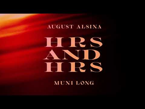 Muni Long x August Alsina - Hrs and Hrs