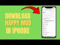 How to Download HappyMod on iOS (iPhone &amp; iPad) | 2025