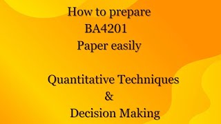 BA4201 | Quantitative Techniques for Decision Making | How to prepare the University Exam