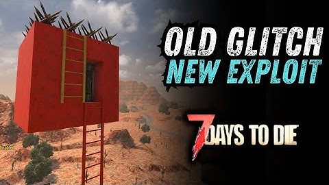 I turned a old GLITCH into a massive new EXPLOIT! 7 days to die 1.3