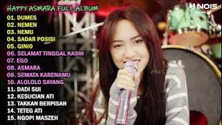 HAPPY ASMARA 'DUMES,NEMEN' || FULL ALBUM TERBARU 2023