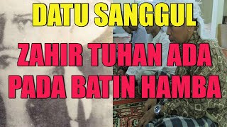 ZAHIR TUHAN ADA PADA BATIN HAMBA GURU ABUNG DATU SANGGUL