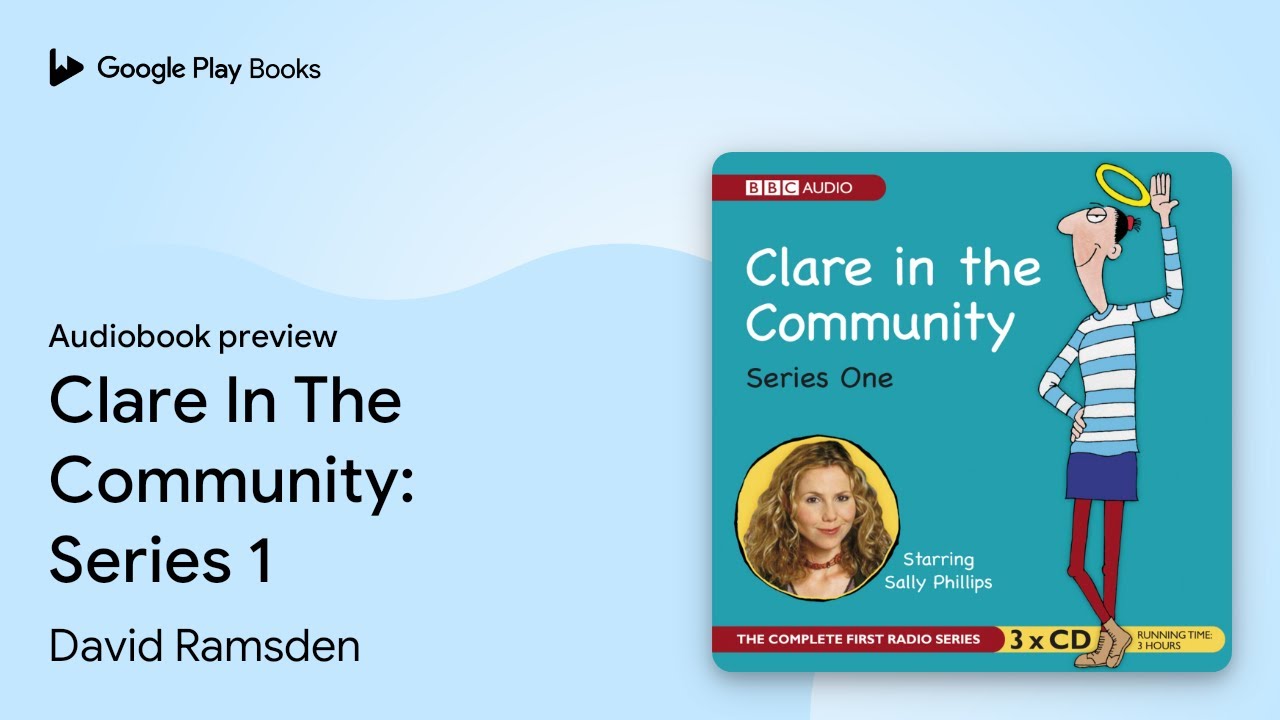 Clare In The Community: Series 1 by David Ramsden · Audiobook preview
