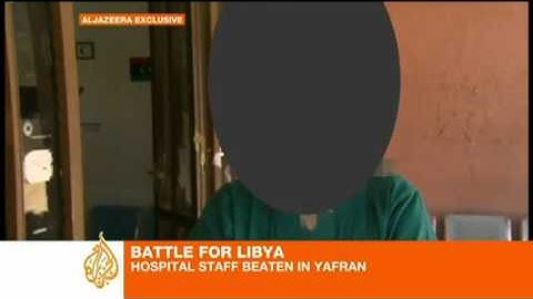 AJE: Yefren, Nafousa Mountains-Libyan medics recall hospital siege ordeal