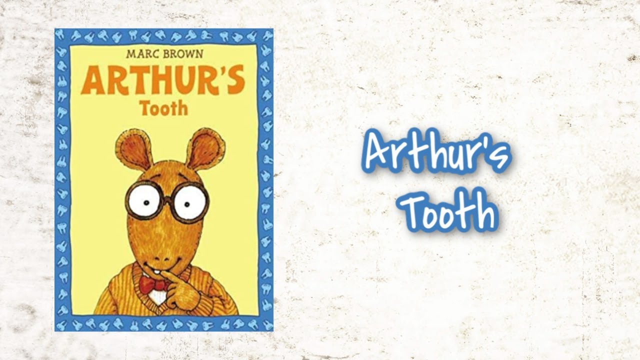 Arthur's Tooth - Early Elementary Bedtime Story - YouTube