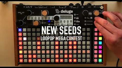 New Seeds (Synthstrom Deluge) - Loopop Mega Contest Entry
