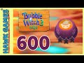 Bubble Witch 3 Saga Level 600 Defeat Morgana 3 Stars Bubble Witch 3 Saga Level 600 Defeat Morgana 3 Stars