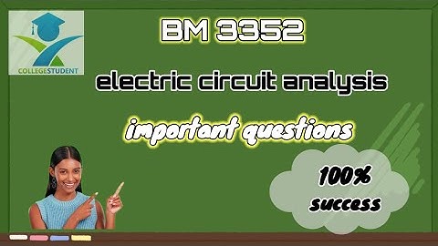 #BM3352 electric circuit analysis important questions #anna university 2021 regulation