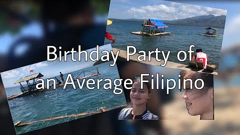 WHAT AN AVERAGE FILIPINO BIRTHDAY CELEBRATION IS L...