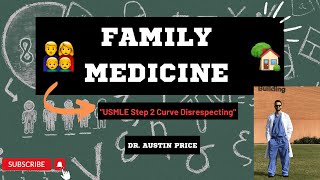 Highest Yield Family Medicine 'Curve Disrespecting' Questions for USMLE Step 2 CK & Shelf Exam