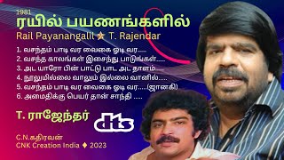 ரயில் பயணங்களில் | 1981 | Rail Payanangalil | T. Rajendar #cnkcreationindia