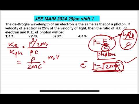 JEE MAIN 2024(29jan shift1)The de-Broglie wavelength of an electron is the same as that of a photon. 14 JEE MAIN 2024(29jan shift1)The de-Broglie wavelength of an electron is the same as that of a photon.