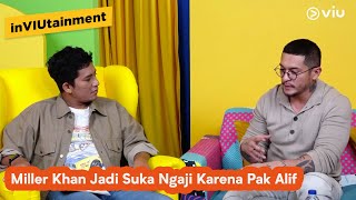 Interview Spesial Miller Khan, si Aktor dengan Banyak Pesona! | Viu Chit Chat | inViutainment