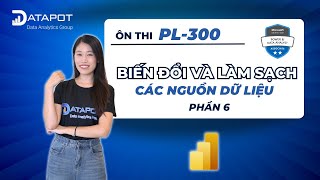 On thi PL 300 Module 2 Bien đoi va lam sach cac nguon du lieu 6