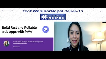 #techWebinarNepal Series-13 Build Fast and Reliable Web Apps with PWA - Laura Morinigo