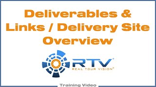 Deliverables & Links / Delivery Site Overview