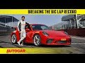 Porsche 911 GT3 - Breaking The BIC Lap Record With Narain Karthikeyan | Feature | Autocar India