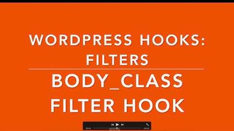WordPress Hooks Filters body_class Part - 20 Example