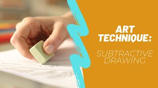 Art Technique of the Month: Subtractive Drawing