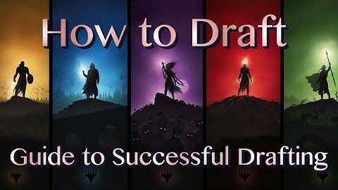 How to Draft MTG | Magic the Gathering | MTG | Draft guide for MTGA | MTG draft guide