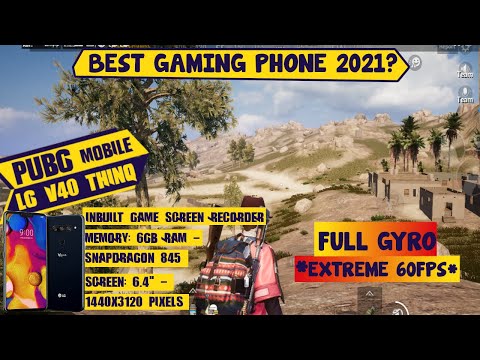LGV40 ThinQ PUBG Mobile | Full Gyro + Extreme 60fps | Gameplay Performance Test
