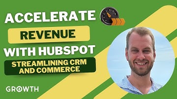 Accelerate Revenue with HubSpot: Streamlining CRM and Commerce