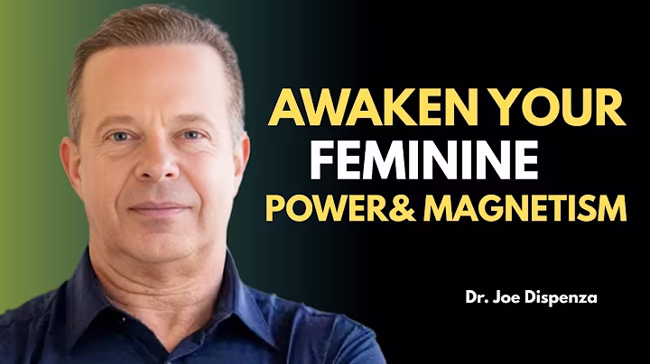 Awaken Your Feminine Power & Magnetism | Dr. Joe Dispenza Motivation