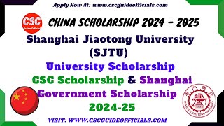 Shanghai Jiaotong University SJTU 2024-2025 || Fellowship, University CSC & SGS Scholarships