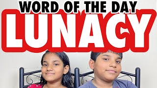 Lunacy | lunacy meaning | lunacy definition Net Worth