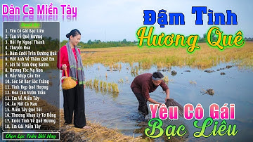Yêu Cô Gái Bạc Liêu - LK Nhạc Trữ Tình Miền Tây Cha Cha Cha Remix Hay Nhất 2024 ❤️ Dân Ca Quê Hương
