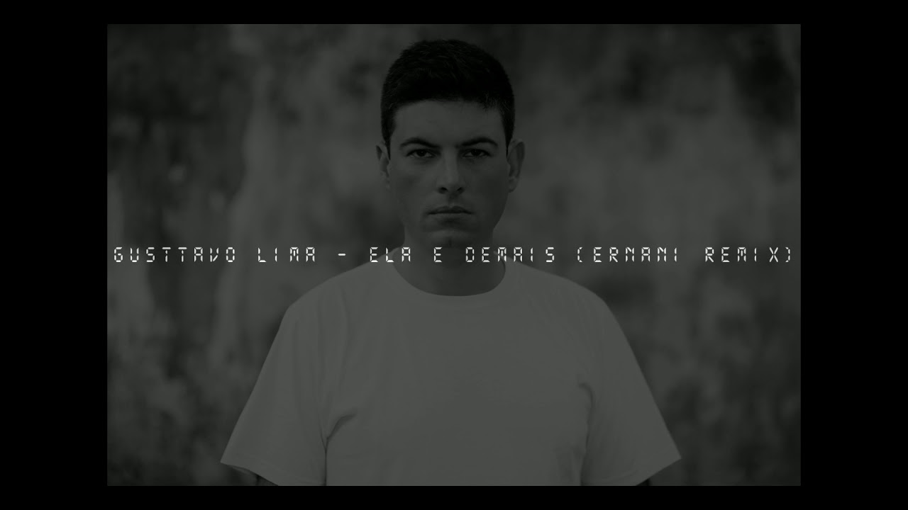 Gusttavo Lima - Ela é Demais (ERNANI REMIX)
