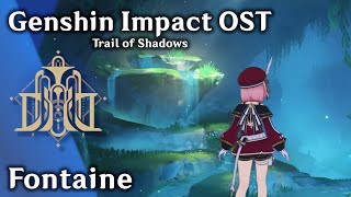 💧 Fontaine ⚖️ - Trail of Shadows (ft. Charlotte) [原神 Genshin Impact Music   Exploration]